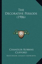 The Decorative Periods (1906)