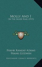 Molly And I: Or The Silver Ring (1915)