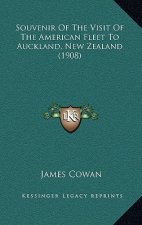 Souvenir Of The Visit Of The American Fleet To Auckland, New Zealand (1908)