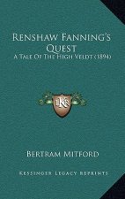 Renshaw Fanning's Quest: A Tale Of The High Veldt (1894)