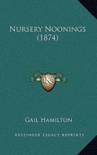 Nursery Noonings (1874)