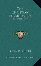 The Christian Physiologist: The Tales (1860)