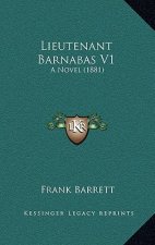 Lieutenant Barnabas V1: A Novel (1881)