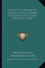 Sonetti, E Canzoni Di Diversi Antichi Autori Toscani In Dieci Libri Raccolte (1728)