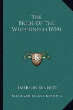 The Bride Of The Wilderness (1854)