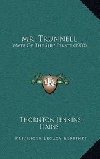 Mr. Trunnell: Mate Of The Ship Pirate (1900)
