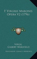 P. Virgilii Maronis Opera V2 (1796)