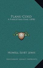 Planu Coed: A Phregethau Erail (1898)