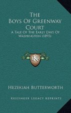 The Boys Of Greenway Court: A Tale Of The Early Days Of Washington (1893)