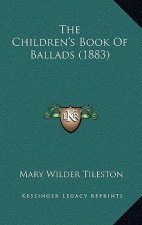 The Children's Book Of Ballads (1883)