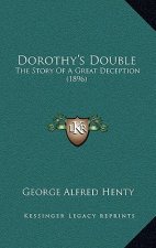 Dorothy's Double: The Story Of A Great Deception (1896)