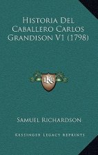 Historia Del Caballero Carlos Grandison V1 (1798)
