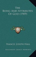 The Being And Attributes Of God (1909)