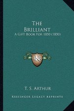 The Brilliant: A Gift Book For 1850 (1850)