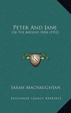 Peter And Jane: Or The Missing Heir (1912)