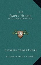 The Empty House: And Other Stories (1910)