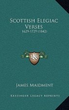 Scottish Elegiac Verses: 1629-1729 (1842)