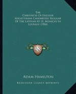 The Chronicle Of English Augustinian Canonesses Regular Of The Lateran At St. Monica's In Louvain (1904)