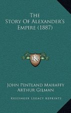 The Story Of Alexander's Empire (1887)