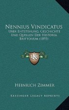 Nennius Vindicatus: Uber Entstehung, Geschichte Und Quellen Der Historia Brittonum (1893)