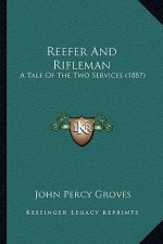 Reefer And Rifleman: A Tale Of The Two Services (1887)