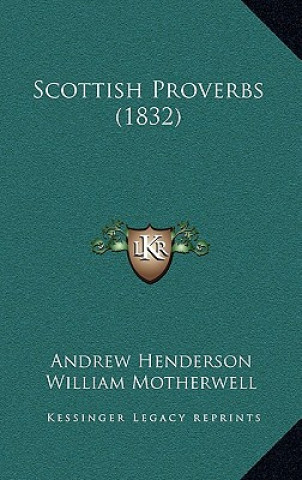 Scottish Proverbs (1832)