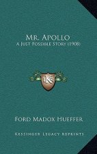 Mr. Apollo: A Just Possible Story (1908)