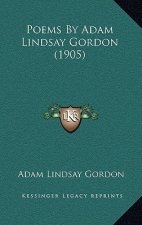 Poems By Adam Lindsay Gordon (1905)