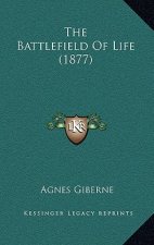 The Battlefield Of Life (1877)