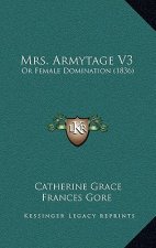 Mrs. Armytage V3: Or Female Domination (1836)