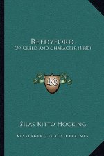 Reedyford: Or Creed And Character (1880)