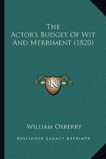 The Actor's Budget Of Wit And Merriment (1820)