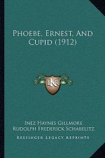 Phoebe, Ernest, And Cupid (1912)