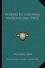 Studies In Colonial Nationalism (1905)