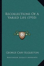 Recollections Of A Varied Life (1910)