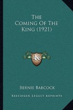 The Coming Of The King (1921)