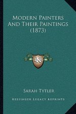 Modern Painters And Their Paintings (1873)