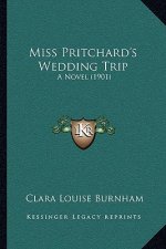 Miss Pritchard's Wedding Trip: A Novel (1901)