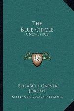 The Blue Circle: A Novel (1922)