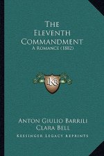 The Eleventh Commandment: A Romance (1882)