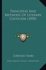 Principles And Methods Of Literary Criticism (1898)