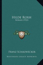 Hilde Roxh: Roman (1922)