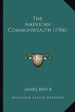 The American Commonwealth (1906)