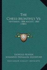 The Chess-Monthly V6: September, 1884-August, 1885 (1885)