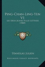 Ping-Chan-Ling-Yen V1: Les Deux Jeunes Filles Lettrees (1860)