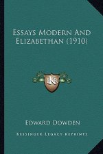 Essays Modern And Elizabethan (1910)