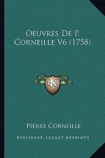 Oeuvres De P. Corneille V6 (1758)