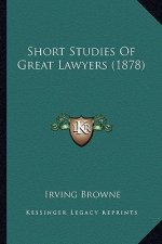 Short Studies Of Great Lawyers (1878)