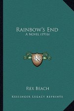 Rainbow's End: A Novel (1916)