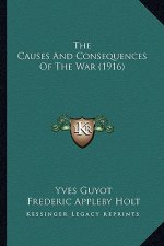 The Causes And Consequences Of The War (1916)